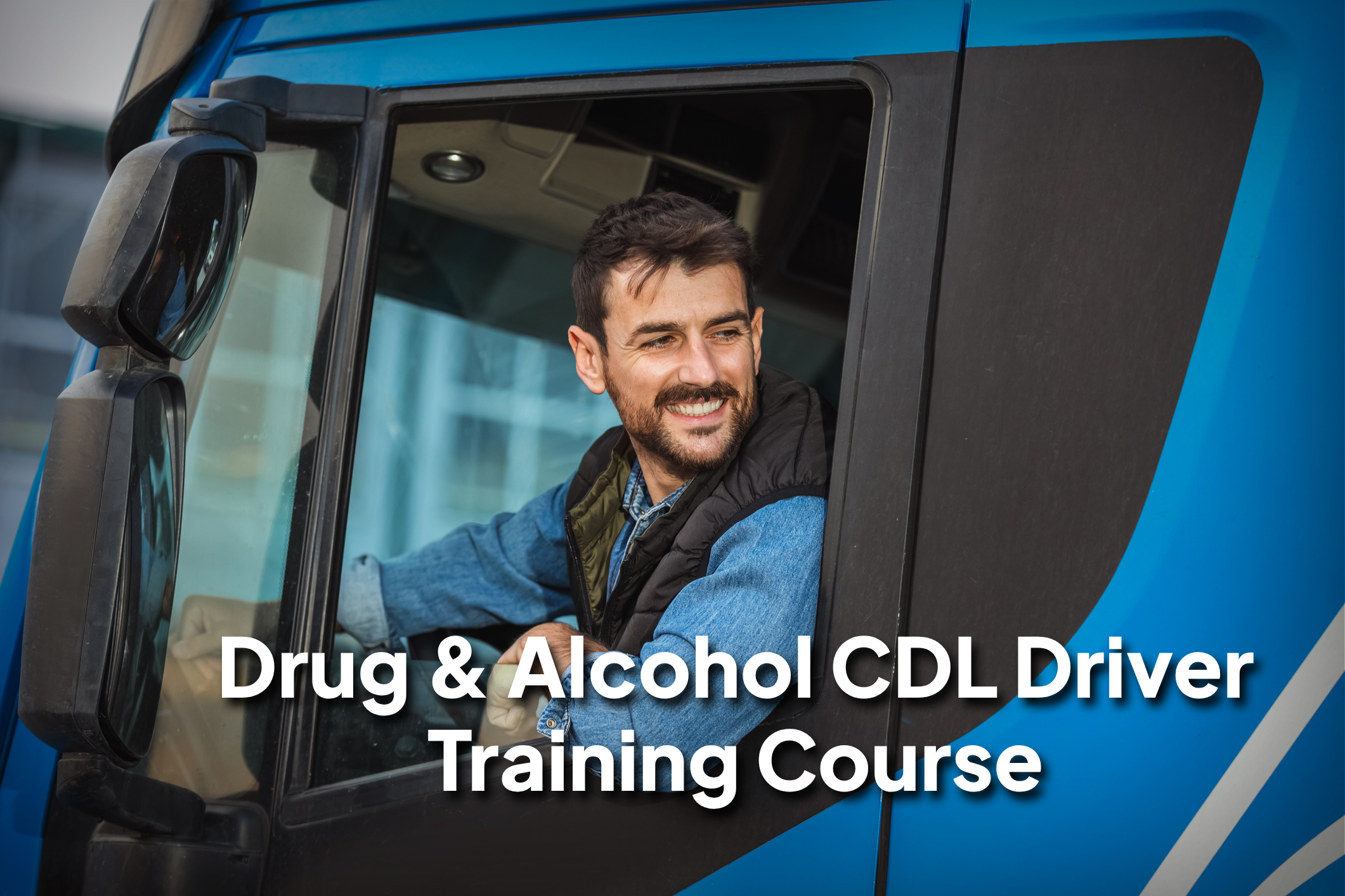 Drug and Alcohol CDL Driver Training Course DOT Compliance Group