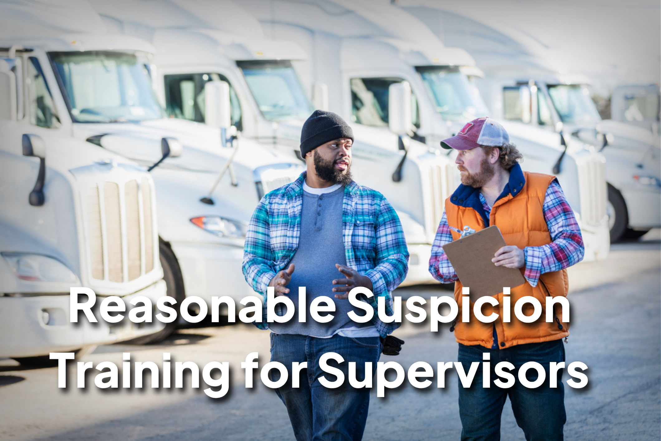 Reasonable Suspicion Training for Supervisors DOT Compliance Group